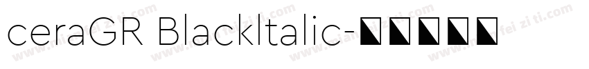 ceraGR Blackltalic字体转换